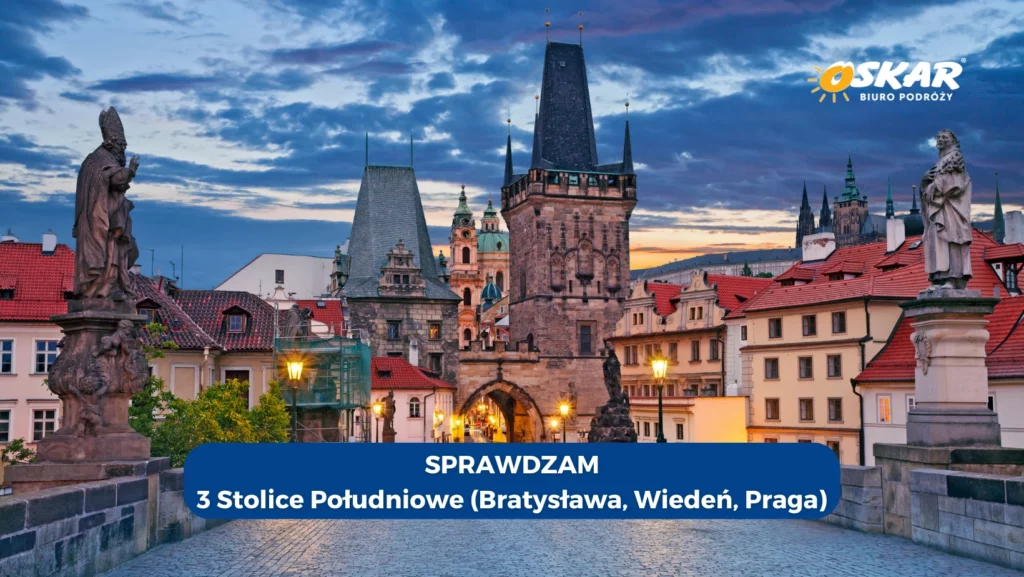 3 Stolice Południowe (Bratysława, Wiedeń, Praga) w ofercie Biura Podróży Oskar